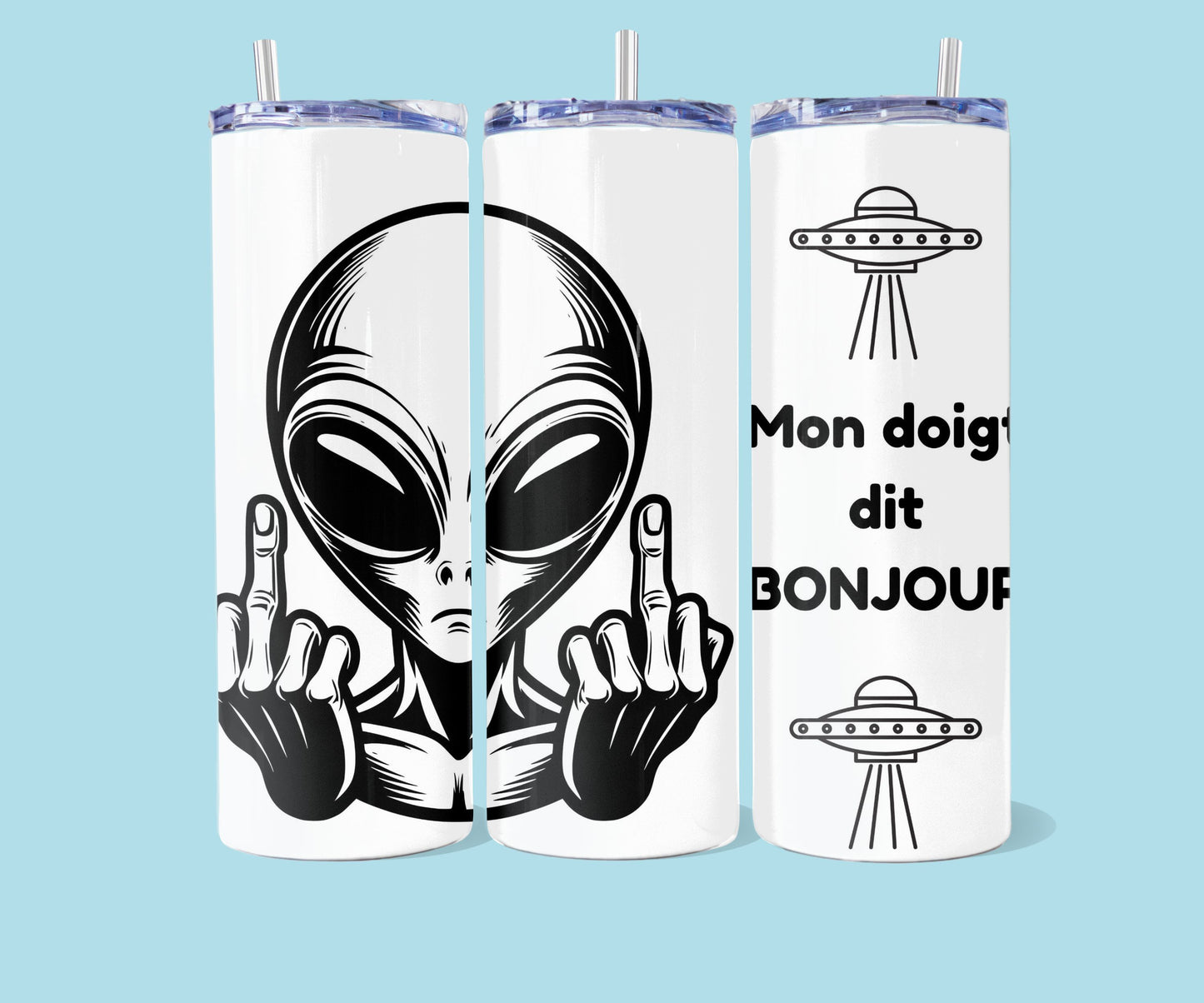 20oz Mon doigt dit bonjour - ET