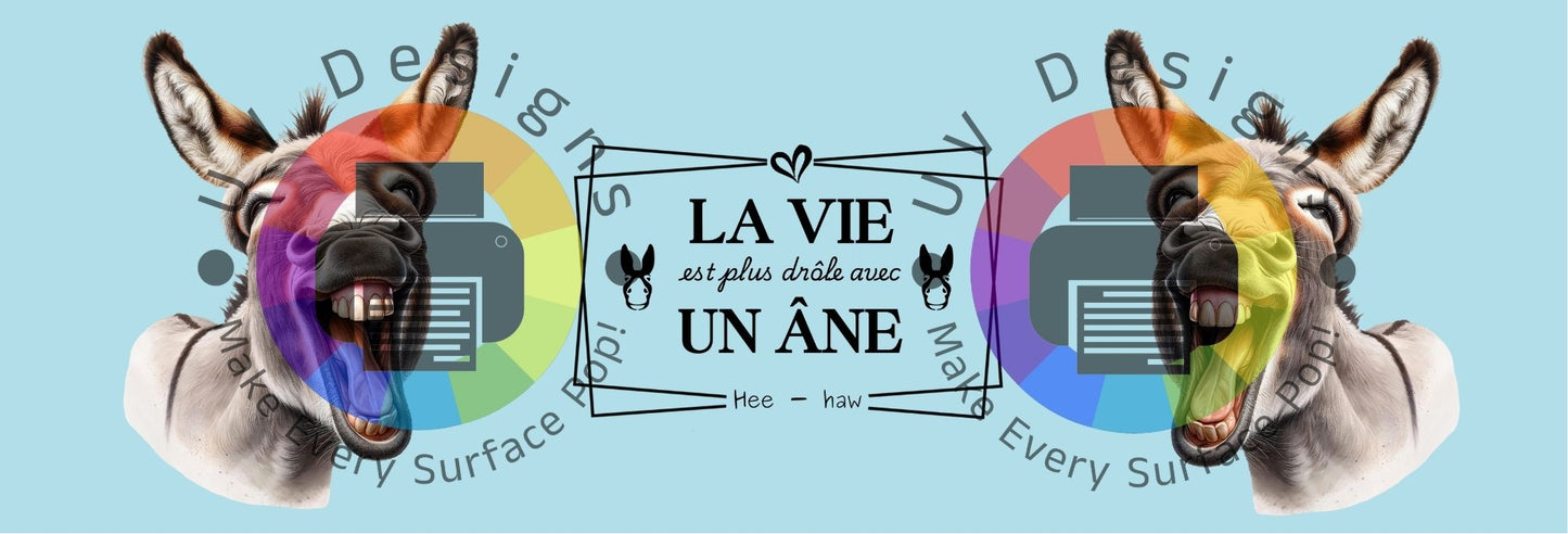 11oz La vie est plus drôle avec un âne